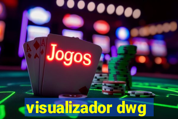 visualizador dwg